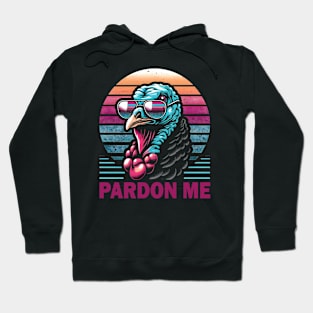 Pardon Me Hoodie